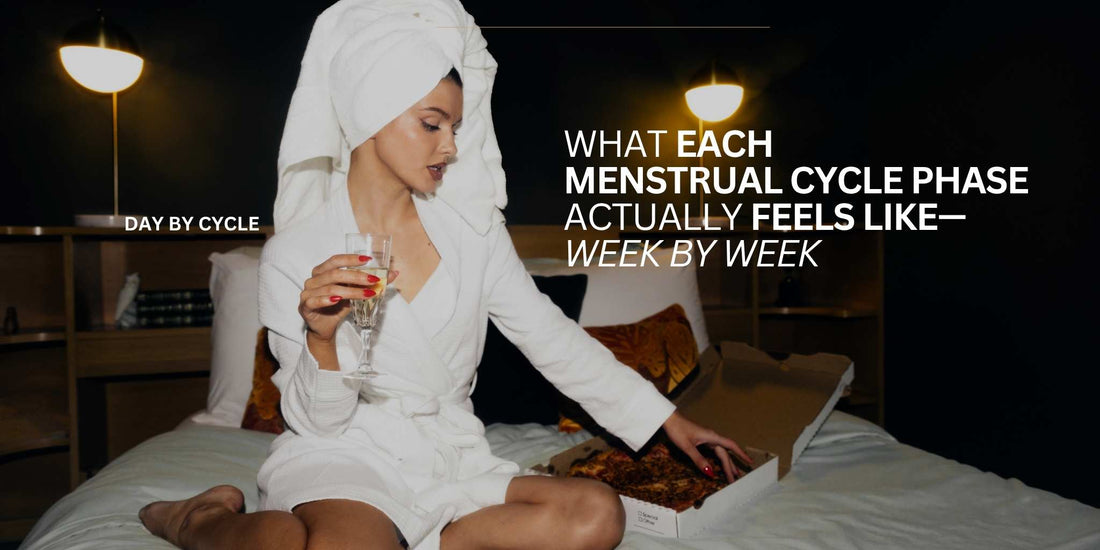 What Each Menstrual Cycle Phase Actually Feels Like—Week by Week