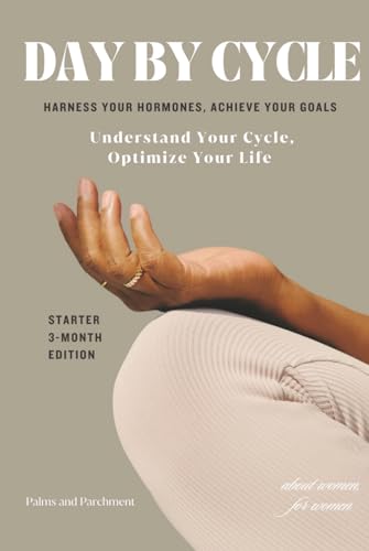 Day By Cycle: Women’s Cycle-Synced Daily Planner – Updated Hardcopy Edition