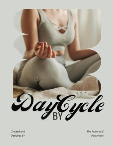 Day By Cycle: Daily Planner for Women