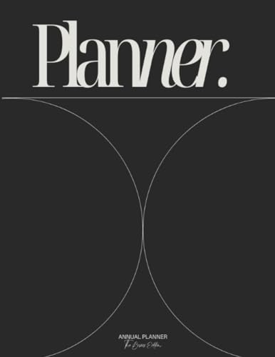 Annual Planner: The Basics Edition: Minimalist Dark Detailed Style